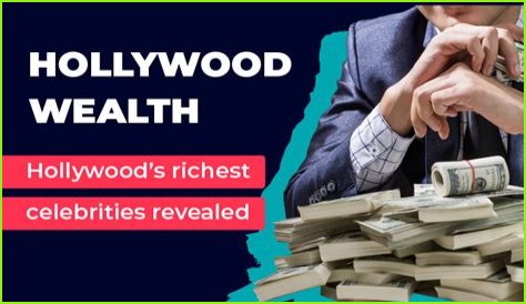 Exploring The Success And Wealth Of The Hollywood Star